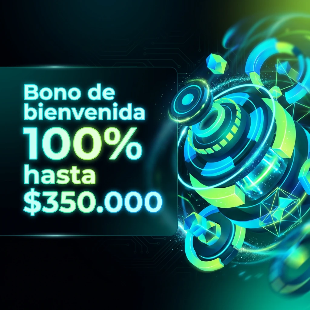 Bono de bienvenida 100% hasta $350.000 Bono de bienvenida 100% hasta $350.000